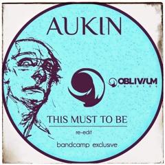 AUKIN - This Must To Be -