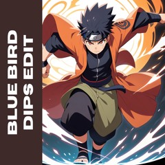 Blue Bird (DIPS Miami Bass Edit) *COPYRIGHT FILTER*