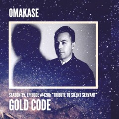 OMAKASE 420b, Tribute to SILENT SERVANT