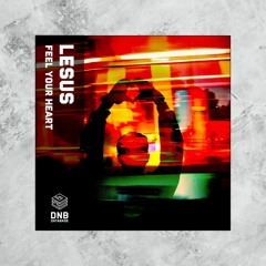 Lesus - Feel Your Heart (Free Download)