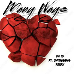 DC Ib - Many Ways Ft. Swishgang perry