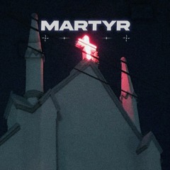 MARTYR (w/ KZY)