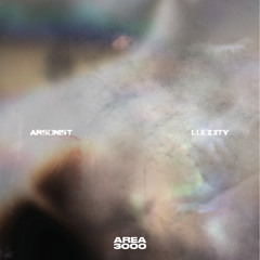 lucidity ft: Arsonist