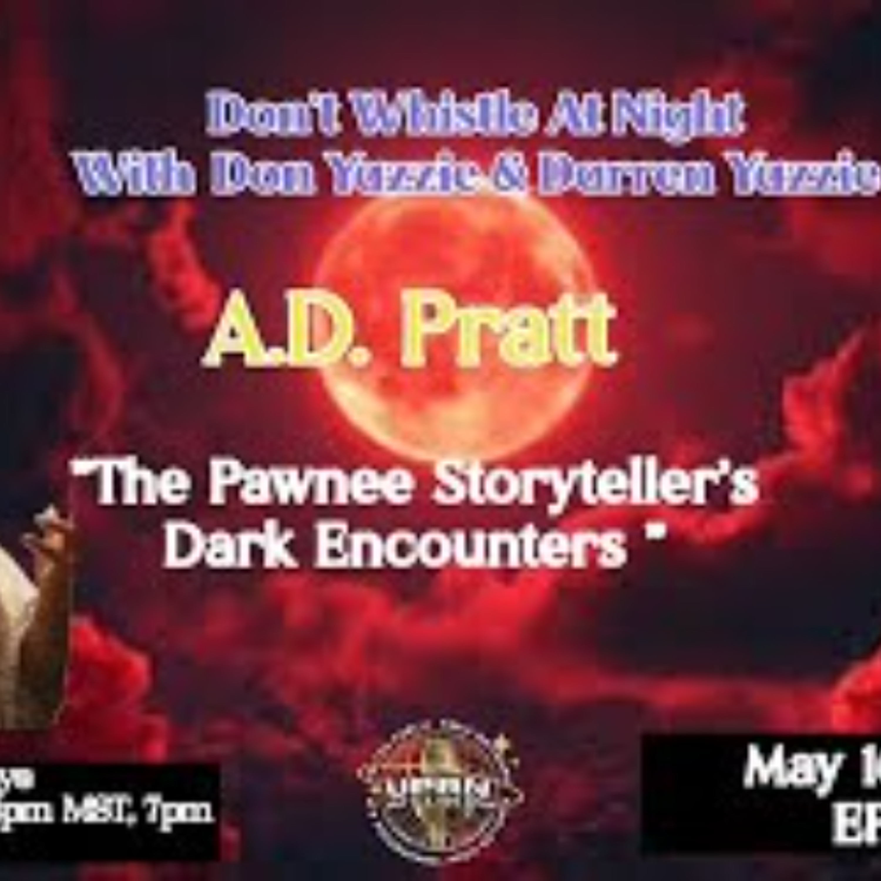 Don_t Whistle At Night - The Pawnee Storyteller_s Dark Encounters with A_D_ Pratt episode artwork