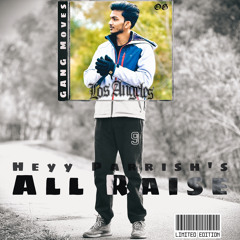 All Raise By Heyy Parrish | Official Audio | 2k23
