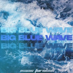 Big Blue Wave