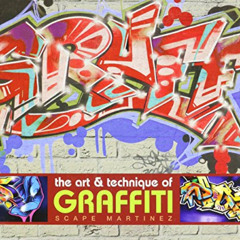 [DOWNLOAD] PDF ✓ Graff: The Art and Technique of Graffiti by  Scape Martinez [EBOOK E