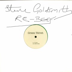 Green Velvet -Flash --Steve Goldsmith-- Re-beef