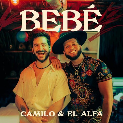 Camilo Ft El Alfa - BEBÉ