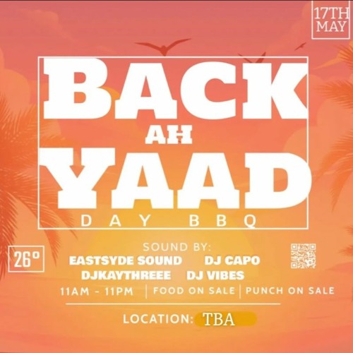 EASTSYDE SOUND UK LIVE @ BACK AH YAAD DAY BBQ (17•05•22)