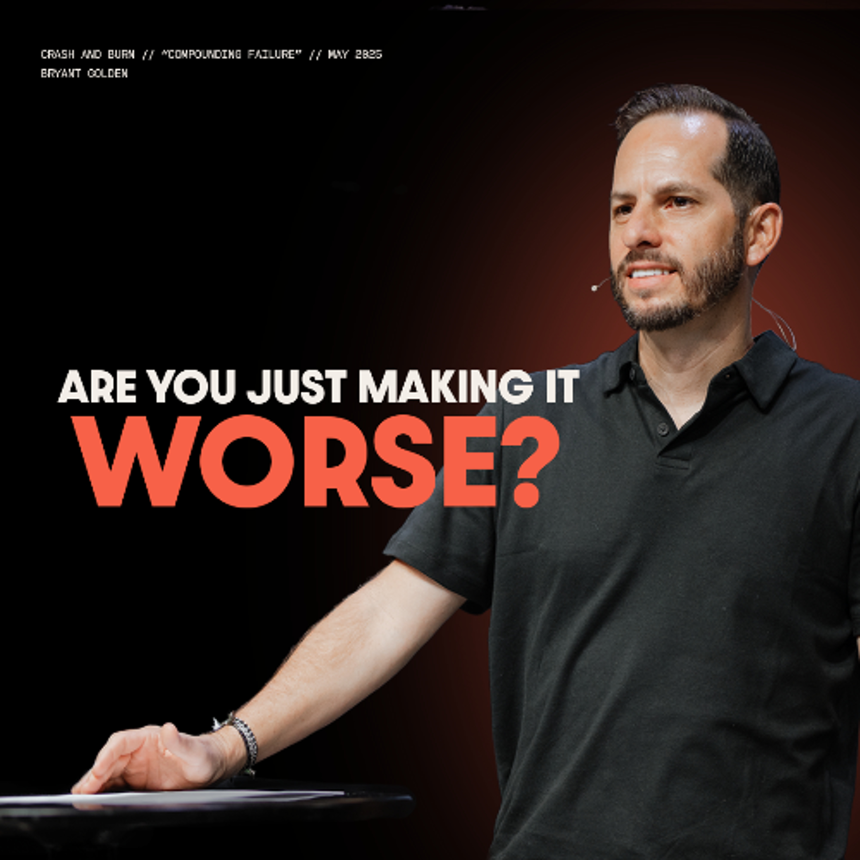 Compounding Failure | Crash and Burn: Failure is Not Fatal | Bryant Golden episode artwork