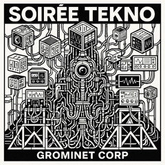 Grominet Corp - Soirée Tekno (FREE DOWNLOAD)