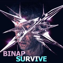 BINAP - SURVIVE #chromecontest