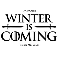 Winter is Coming...Vol. 2(House Mix)