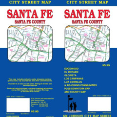 [DOWNLOAD] PDF 📤 Santa Fe, NM City Street Map GMJ by  GM Johnson & Associates Ltd. P