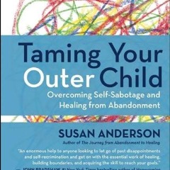 [PDF] Taming Your Outer Child: Overcoming Self-Sabotage and Healing fr