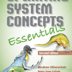 DOWNLOAD KINDLE 📝 Operating System Concepts Essentials, 2nd Edition by  Abraham Silb