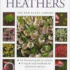 Download pdf Heathers (New Plant Library) by Andrew Mikolajski