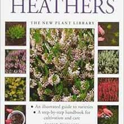 Download pdf Heathers (New Plant Library) by Andrew Mikolajski