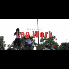 Meechie-Leg Work (Official Audio)