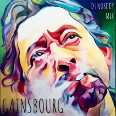 DJ NOBODY presents SERGE GAINSBOURG MIX