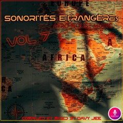 Sonorités Etrangères Vol 7 (Afro House Podcast)