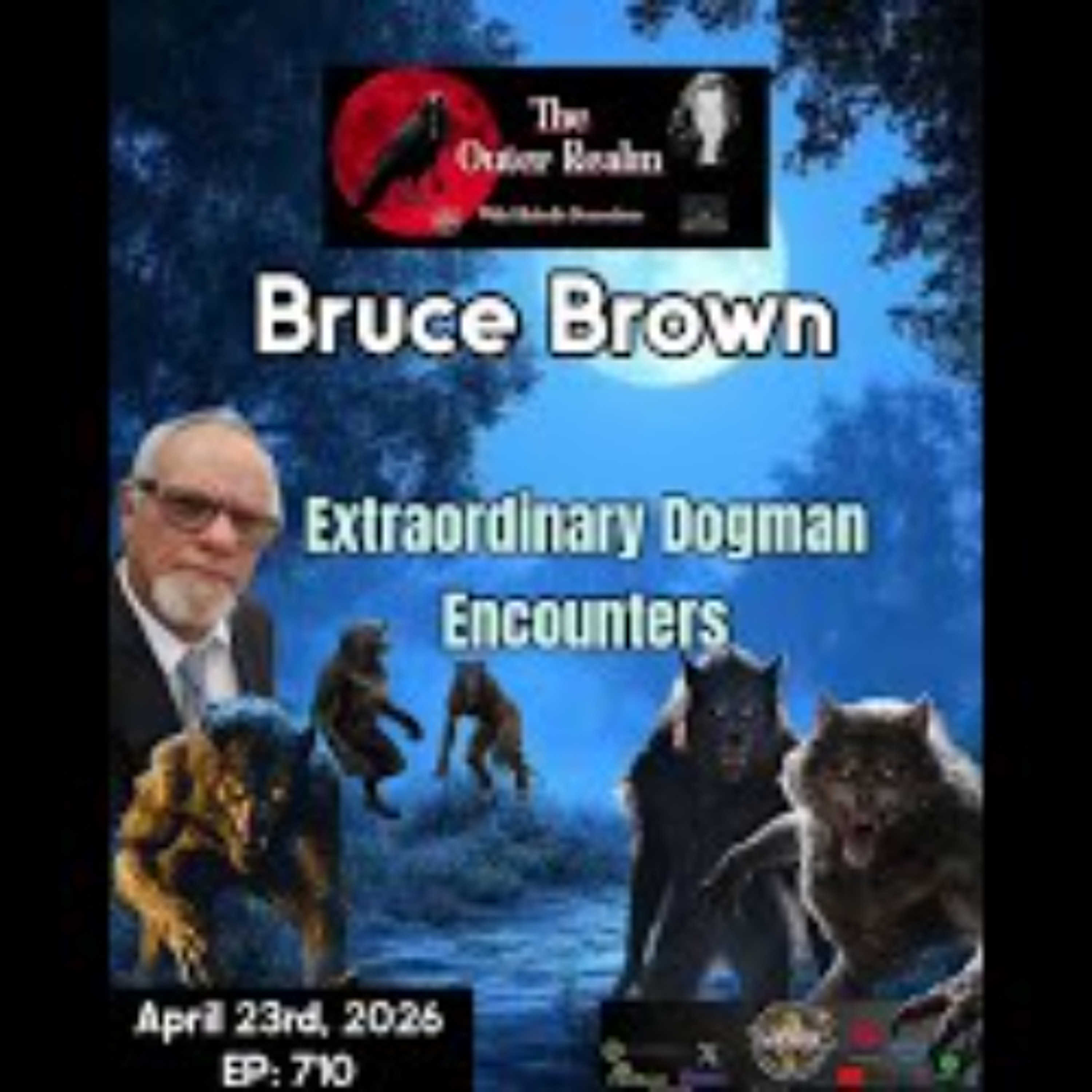 The Outer Realm- Extraordinary Personal Dogman Encounters with Bruce Brown episode artwork