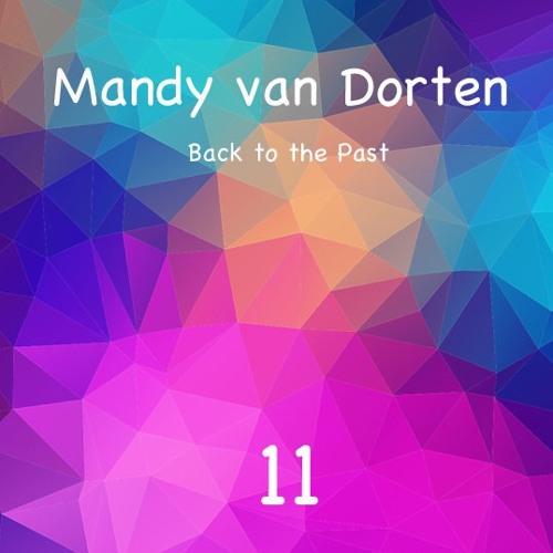 Mandy van Dorten - Back to the Past 11 (2000 - 2009 Techno Classics)