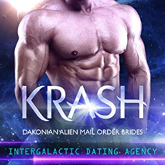 VIEW PDF 📰 Krash: Dakonian Alien Mail Order Brides #7 by  Cara Bristol [EPUB KINDLE