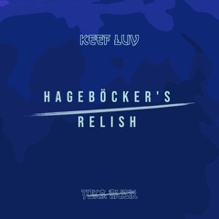 Keef Luv - Hageböcker's Relish (Original Mix) [Free Download]