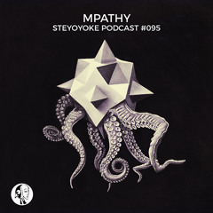 MPathy - Steyoyoke Podcast #095