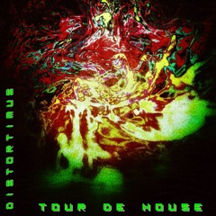 DISTORTIMUS - Tour de House [Free DL]