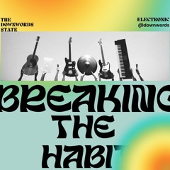 Breaking The Habit