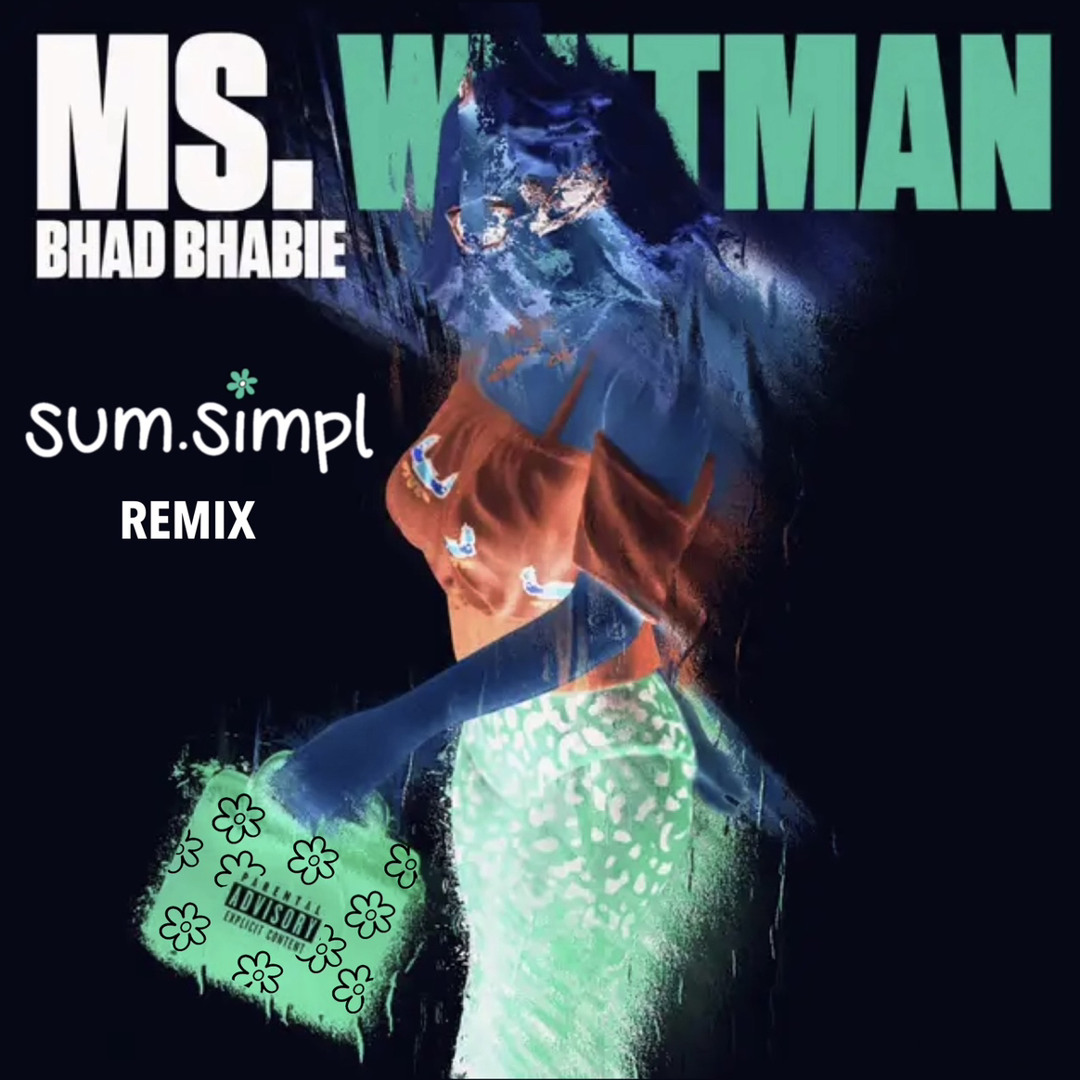 Stream Bhad Bhabie Ms Whitman Sum Simpl Edit Free Dl By Sum