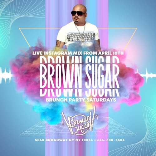 Brunch Party Saturdays (Live From Brown Sugar Arprl 10th)