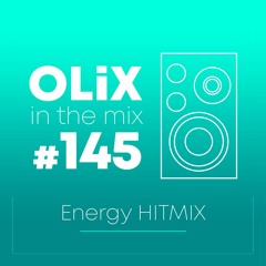 OLiX In The Mix - 145 - Energy Hitmix