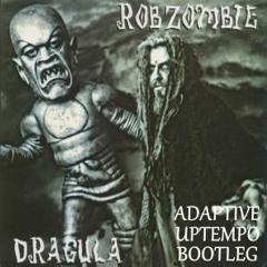 Rob Zombie - Dragula (Adaptive Uptempo Bootleg)