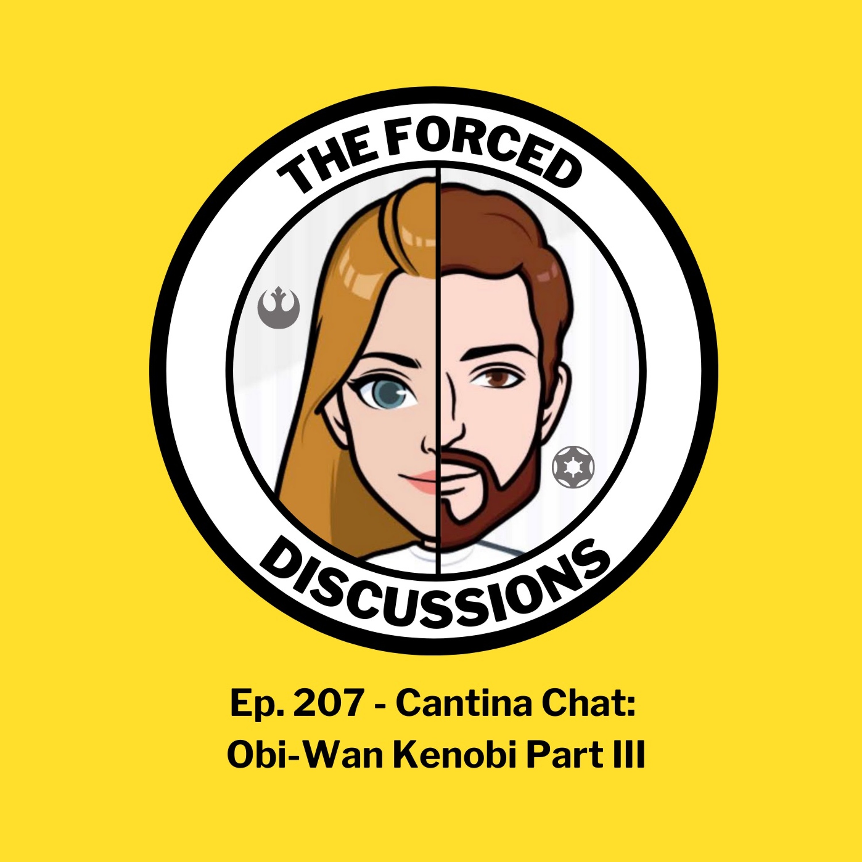 Ep. 207 - Cantina Chat: Obi-Wan Kenobi Part III episode artwork