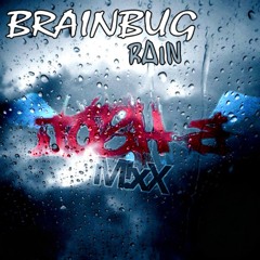 BrainBug - Rain (Josh BmixX) mp3