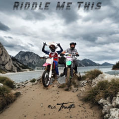 Riddle Me This