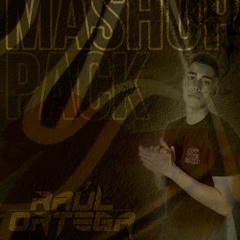 Mashup Pack Vol.1  - (Raúl Ortega)