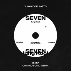 Jung Kook - Seven feat. LATTO (Gin and Sonic Remix)