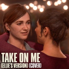 Take On Me (Ellie's Version) (Cover By Automne)