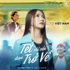 Đi Để Trở Về - Hương Tràm - Tết chỉ cần được trở về