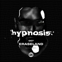 :hypnosis: 007 ~ ERASELAND [Colombia]