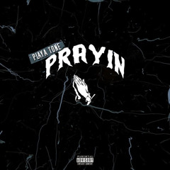 PRAYIN