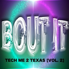 TECH ME 2 TEXAS [Vol. 2]