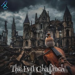 The Evil Chaffinch(Remastered)