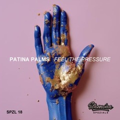 PATINA PALMS - FEEL THE PRESSURE - stamina spezials SPZL 18 - dubstep