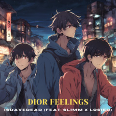 DIOR FEELINGS (Feat. SLIMM X LOSIER)